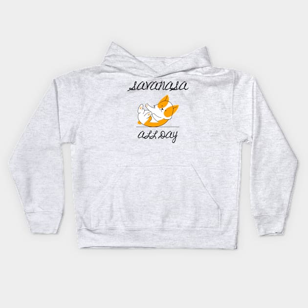 Savanasa All Day Yoga Kids Hoodie by FunTeeGraphics